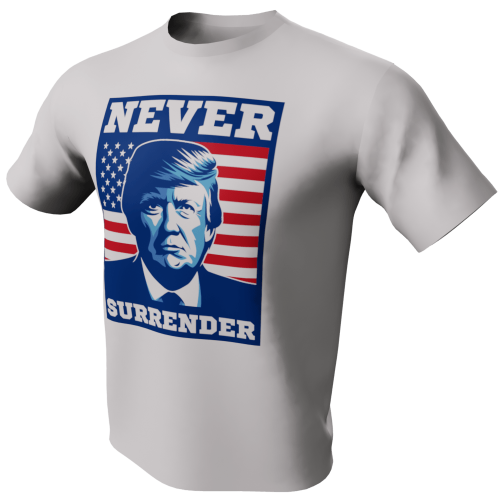 Never Surrender Donald Trump T-Shirt